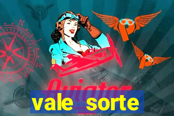 vale sorte resultado de hoje